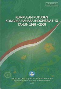 Image of Kumpulan putusan kongres bhs.Indonesia I-IX th.1938-2008