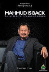 Image of Mahmud is back : dulu begitu, sekarang begini