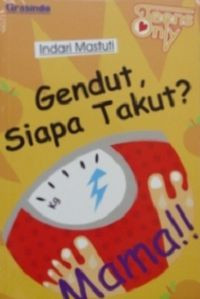 Image of Gendut, siapa takut?