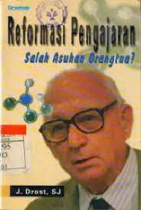 Image of Reformasi pengajaran : salah asuhan orang tua ?